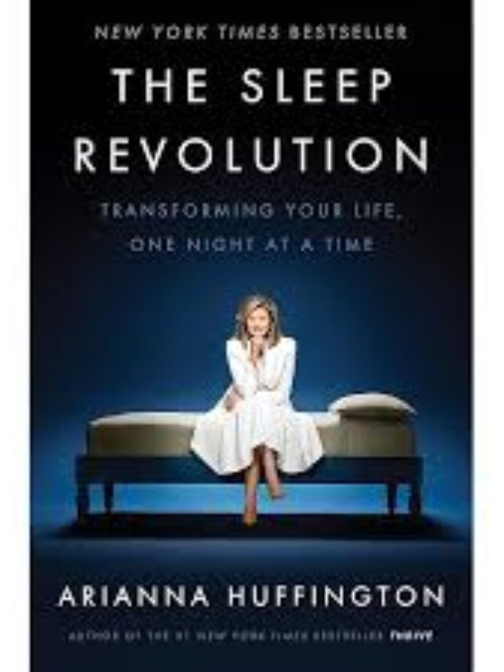 The Sleep Revolution: Transforming Your Life, One Night at a Time (Hardbook)